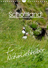 Schottland für Naturliebhaber (Wandkalender 2022 DIN A4 hoch)
