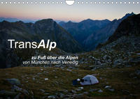 TransAlp - zu Fuß über die Alpen von München nach Venedig (Wandkalender 2022 DIN A4 quer)