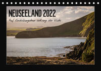 Neuseeland - Auf Entdeckungstour entlang der Küste (Tischkalender 2022 DIN A5 quer)