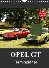 Opel GT Terminplaner (Wandkalender 2022 DIN A4 hoch)