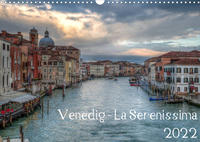 Venedig - La Serenissima 2022 (Wandkalender 2022 DIN A3 quer)