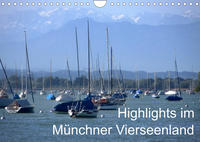 Highlights im Münchner Vierseenland (Wandkalender 2022 DIN A4 quer)