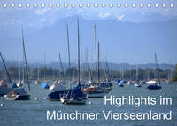 Highlights im Münchner Vierseenland (Tischkalender 2022 DIN A5 quer)