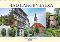 Bad Langensalza - Die Kur- und Gartenstadt (Wandkalender 2022 DIN A3 quer)