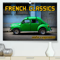 Auto-Legenden - French Classics (Premium, hochwertiger DIN A2 Wandkalender 2022, Kunstdruck in Hochglanz)