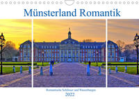 Münsterland Romantik - Romantische Schlösser und Wasserburgen (Wandkalender 2022 DIN A4 quer)