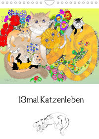 13mal Katzenleben (Wandkalender 2022 DIN A4 hoch)