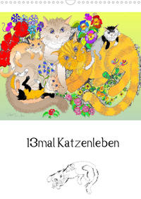 13mal Katzenleben (Wandkalender 2022 DIN A3 hoch)