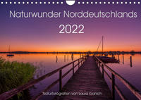 Naturwunder Norddeutschlands (Wandkalender 2022 DIN A4 quer)