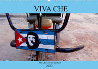 VIVA CHE - Mit Che Guevara auf Tour (Wandkalender 2022 DIN A2 quer)