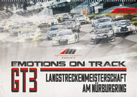 Emotions on Track - Langstreckenmeisterschaft am Nürburgring - GT3 (Wandkalender 2022 DIN A2 quer)