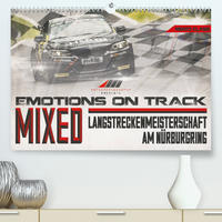 Emotions on Track - Langstreckenmeisterschaft am Nürburgring - Mixed (Premium, hochwertiger DIN A2 Wandkalender 2022, Kunstdruck in Hochglanz)
