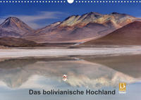 Das bolivianische Hochland (Wandkalender 2022 DIN A3 quer)
