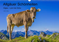 Allgäuer Schönheiten Allgäu - Land der Kühe (Wandkalender 2022 DIN A3 quer)