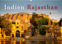 Indien Rajasthan: Unterwegs im Land der Könige (Wandkalender 2022 DIN A2 quer)