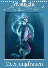 Mystische Meerjungfrauen (Wandkalender 2022 DIN A4 hoch)
