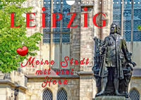 Leipzig - meine Stadt mit viel Herz (Wandkalender 2022 DIN A4 quer)