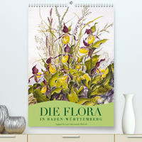 Die Flora in Baden-Württemberg (Premium, hochwertiger DIN A2 Wandkalender 2022, Kunstdruck in Hochglanz)