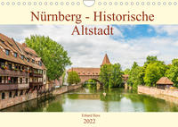 Nürnberg - Historische Altstadt (Wandkalender 2022 DIN A4 quer)
