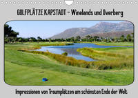 Golfplätze Kapstadt - Cape Winelands und Overberg (Wandkalender 2022 DIN A4 quer)
