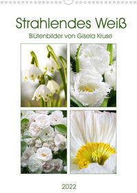 Strahlendes Weiß Blütenbilder (Wandkalender 2022 DIN A3 hoch)