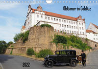 Oldtimer in Colditz (Wandkalender 2022 DIN A4 quer)