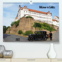 Oldtimer in Colditz (Premium, hochwertiger DIN A2 Wandkalender 2022, Kunstdruck in Hochglanz)