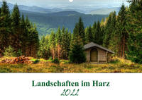 Landschaften im Harz (Wandkalender 2022 DIN A2 quer)