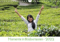 Momente in Südostasien (Wandkalender 2022 DIN A4 quer)