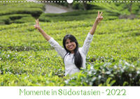 Momente in Südostasien (Wandkalender 2022 DIN A3 quer)