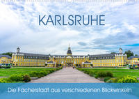 Karlsruhe Die Fächerstadt aus verschiedenen Blickwinkeln (Wandkalender 2022 DIN A2 quer)