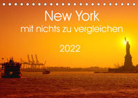 New York mit nichts zu vergleichen (Tischkalender 2022 DIN A5 quer)