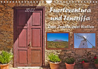 Fuerteventura und Teneriffa - Zwei Inseln, zwei Welten (Wandkalender 2022 DIN A4 quer)