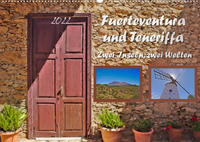Fuerteventura und Teneriffa - Zwei Inseln, zwei Welten (Wandkalender 2022 DIN A2 quer)