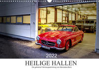 Heilige Hallen 2022 - Die geheime Fahrzeugsammlung von Mercedes-Benz (Wandkalender 2022 DIN A3 quer)
