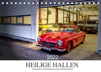 Heilige Hallen 2022 - Die geheime Fahrzeugsammlung von Mercedes-Benz (Tischkalender 2022 DIN A5 quer)