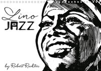 Lino Jazz (Wandkalender 2022 DIN A4 quer)