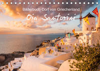 Oia Santorini - Bilderbuch-Dorf von Griechenland (Tischkalender 2022 DIN A5 quer)