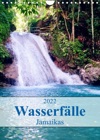 Wasserfälle Jamaikas (Wandkalender 2022 DIN A4 hoch)