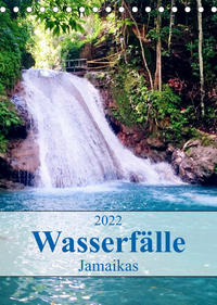 Wasserfälle Jamaikas (Tischkalender 2022 DIN A5 hoch)