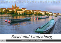 Basel und Laufenburg - Romantische Altstädte am Rhein (Tischkalender 2022 DIN A5 quer)