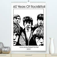 The Greatest Rock 'n Roll Band (Premium, hochwertiger DIN A2 Wandkalender 2022, Kunstdruck in Hochglanz)