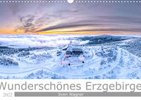 Wunderschönes Erzgebirge (Wandkalender 2022 DIN A3 quer)