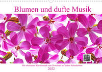 Blumen und dufte Musik (Wandkalender 2022 DIN A3 quer)