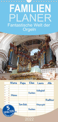 Familienplaner Fantastische Welt der Orgeln (Wandkalender 2022 , 21 cm x 45 cm, hoch)