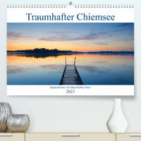 Traumhafter Chiemsee – Impressionen vom Bayerischen Meer (Premium, hochwertiger DIN A2 Wandkalender 2023, Kunstdruck in Hochglanz)