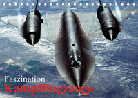 Faszination Kampfflugzeuge (Tischkalender 2023 DIN A5 quer)