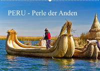 Peru - Perle der Anden (Wandkalender 2023 DIN A2 quer)