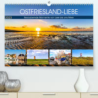 OSTFRIESLAND-LIEBE (Premium, hochwertiger DIN A2 Wandkalender 2023, Kunstdruck in Hochglanz)