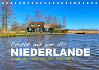 Erlebe mit mir die Niederlande (Tischkalender 2023 DIN A5 quer)